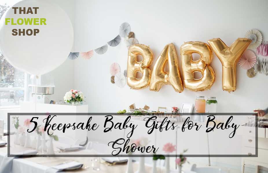 5 Keepsake Baby Gifts for Baby Shower